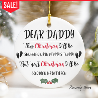 Dear Daddy -  Baby in Tummy  | Christmas Ornament