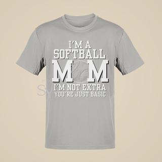 Softball Mom | I'm Not Extra Tee