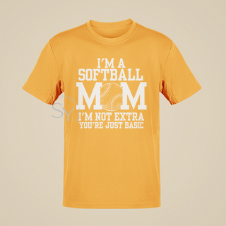 Softball Mom | I'm Not Extra Tee