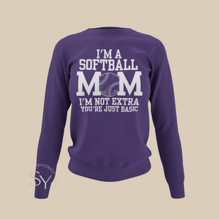 Softball Mom | I'm Not Extra -  Sweatshirts