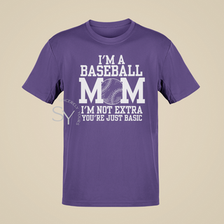 I'm a Baseball Mom | I'm Not Extra T-Shirt