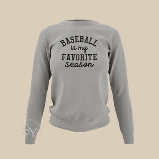 Baseball is My Favorite Season Sweatshirt