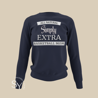 Simply Extra Basketball Mom -  Sweatshirt