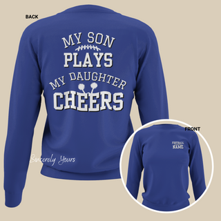 Custom My Son Plays | My Daughter Cheers - Unisex Sweatshirt