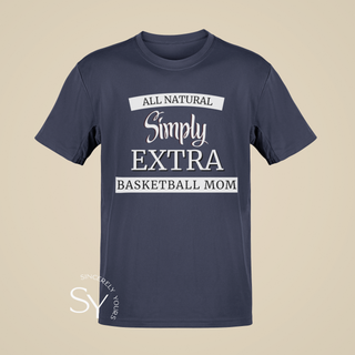 Simply Extra Basketball Mom -  T-Shirt