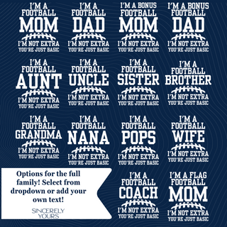 I'm A Football Mom | I'm Not Extra - Sweatshirt