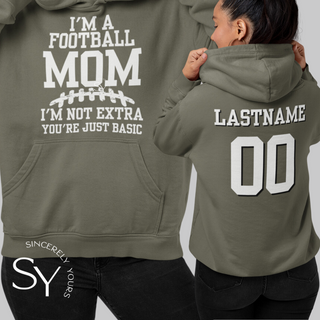 I’m a Football Mom | I’m Not Extra Hoodie