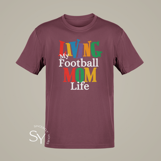 Living My Football Mom Life Tops