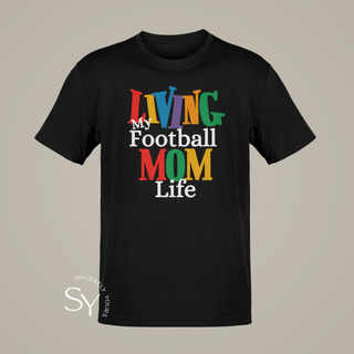Living My Football Mom Life Tops