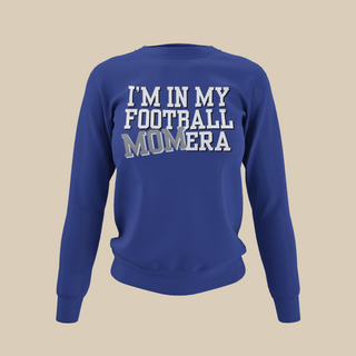 I'm in my Football Mom Era - Sweatshirt