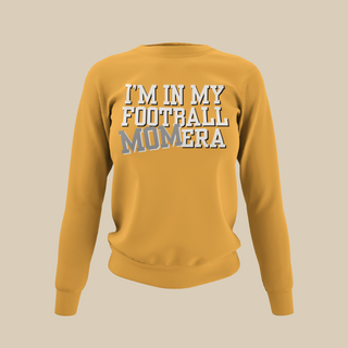 I'm in my Football Mom Era - Sweatshirt