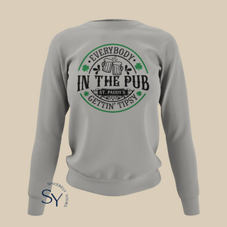 Everybody In The Pub Gettin' Tipsy Sweatshirts & Hoodies