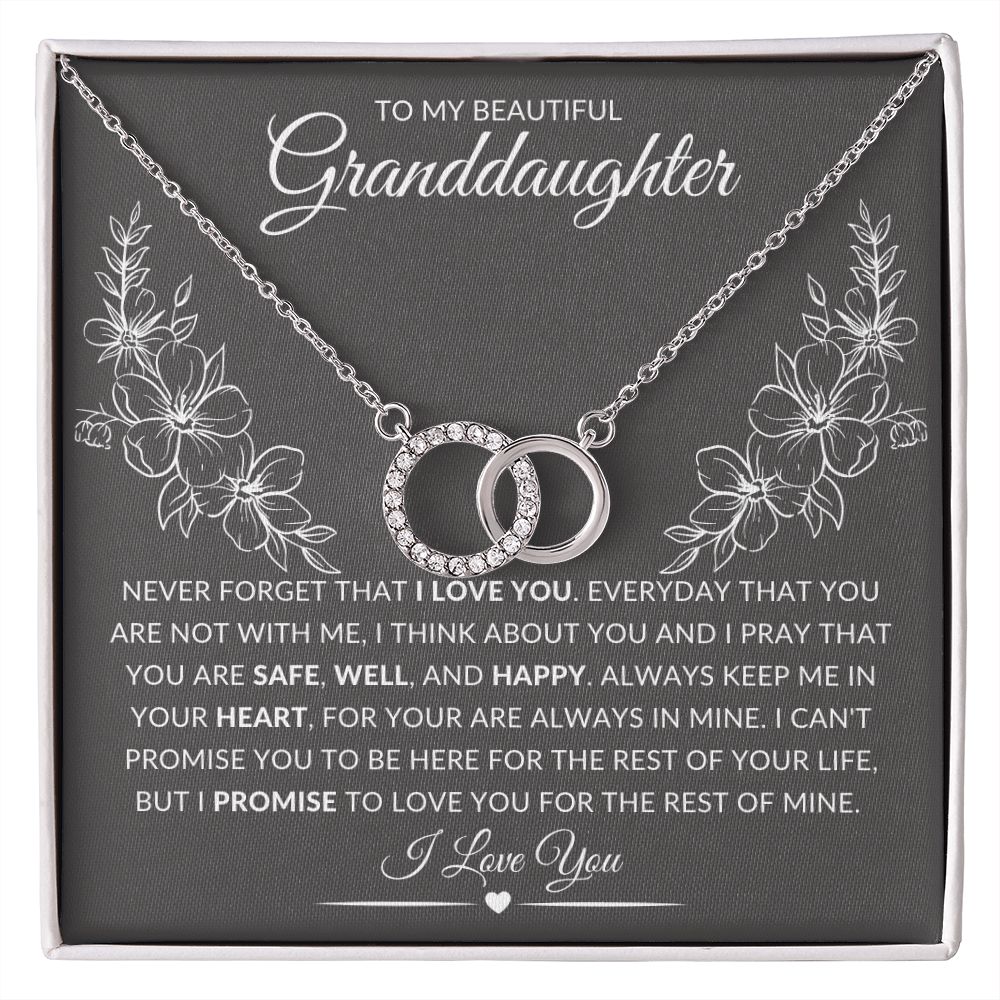 To My Beautiful Granddaughter Never Forget That I love You Perfect Sincerely Yours Gifts
