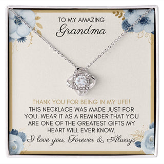 To My Amazing Grandma | Thank you For Being In My Life - Love Knot Necklace