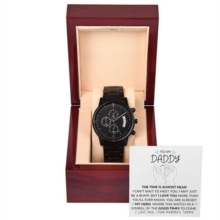 To My Daddy | The Time is Almost Near - Black Chronograph Watch