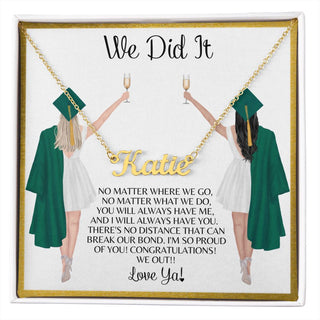 To My Sister, To My Friend | We Did it | College Graduation - Custom Name Necklace