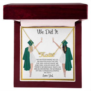 To My Sister, To My Friend | We Did it | College Graduation - Custom Name Necklace