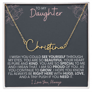 To My Daughter - You are so special to me - Custom Signature Name Necklace